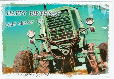 Geburtstagskarte für Männer mit Traktor Motiv und Spruch Happy Birthday Echt starker Typ originelle Doppelkarte rustikal witzig für Männer