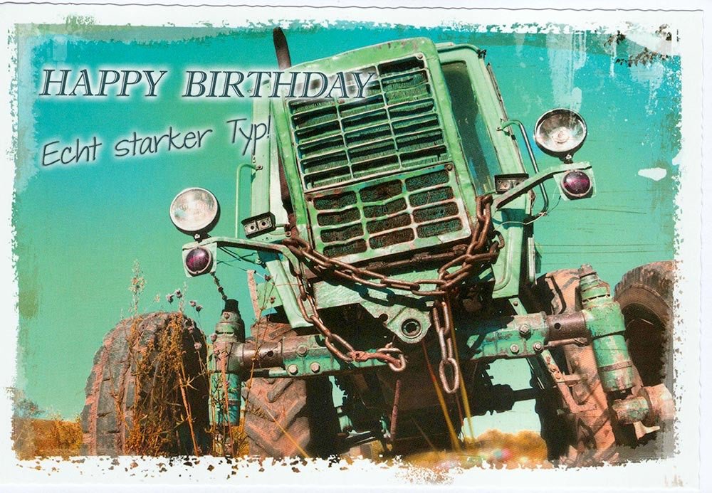 Geburtstagskarte für Männer mit Traktor Motiv und Spruch Happy Birthday Echt starker Typ originelle Doppelkarte rustikal witzig für Männer
