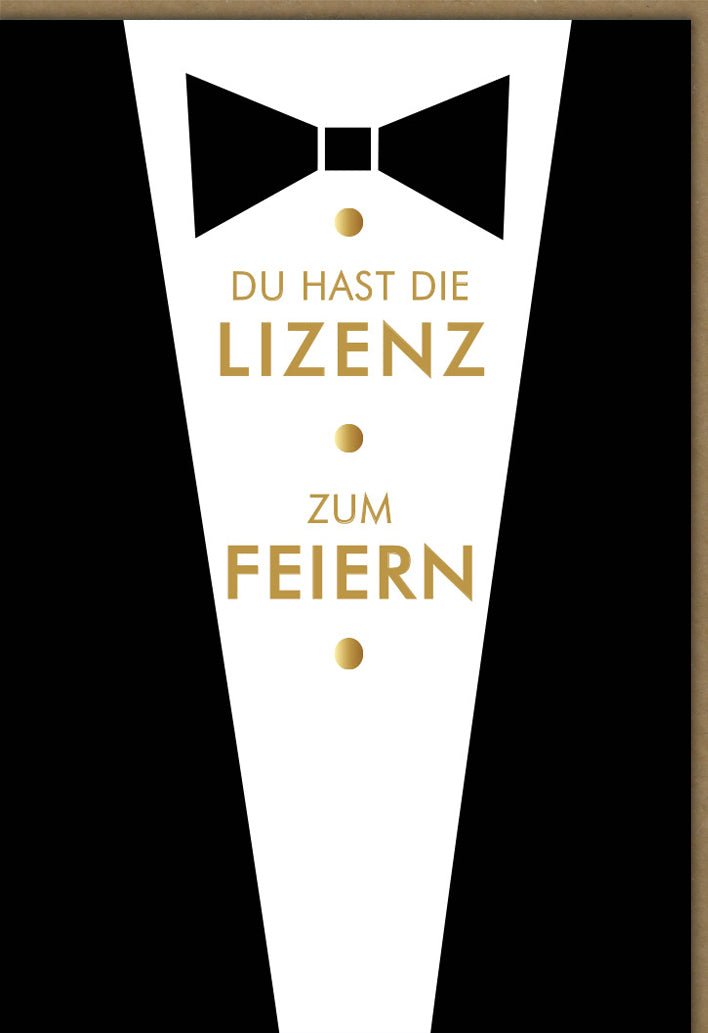 Geburtstagskarte für Männer - Stilvolle Karte mit Witz, Lizenz zum Feiern im Anzug - Design, Schwarz - Gold für Herren