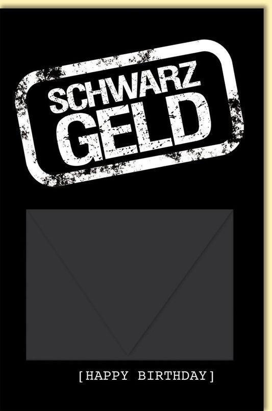 Geburtstagskarte Geldgeschenk witzig Schwarzgeld Motiv mit Umschlag Happy Birthday Doppelkarte originelle Glückwunschkarte