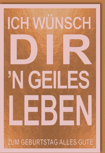 Geburtstagskarte - Humorvolle Grußkarte mit Frechem Spruch für Party & Feier