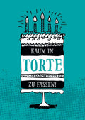 Geburtstagskarte: Humorvolle Sprüche – Kaum in Torte zu fassen
