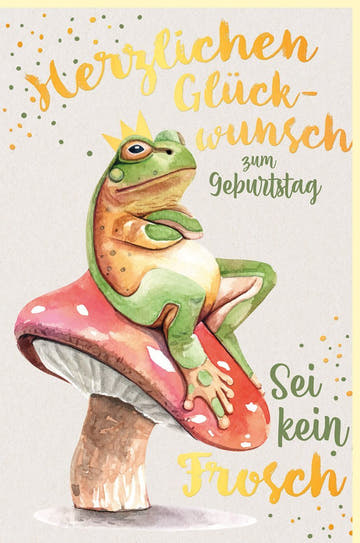 Geburtstagskarte – Humorvoller Frosch mit Krone & Fliegenpilz, Naturkarton mit Goldfolie, Tierisches Design in Grün & Rot für Erwachsene und Jugendliche