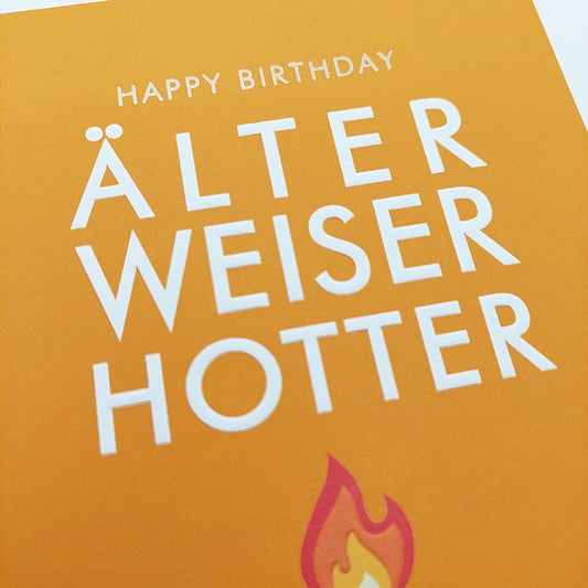 Geburtstagskarte lustig Älter Weiser Hotter witzige Doppelkarte gelb mit Flamme Motiv für Männer und Frauen originelle Grußkarte