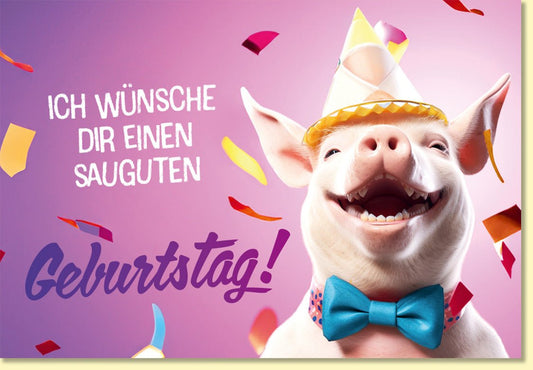 Geburtstagskarte lustig mit Schwein Partyhut und Konfetti für einen sauguten Geburtstag witzige Doppelkarte für Freunde