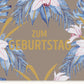 Geburtstagskarte mit Blumenmuster - Stilvolle Glückwünsche für besondere Anlässe und Jubiläen