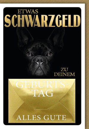 Geburtstagskarte mit Hund: Schwarzer Hintergrund, goldene Schrift "Etwas Schwarzgeld", goldener Umschlag. Perfekt für Geldgeschenke!