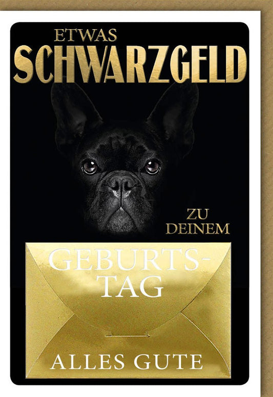Geburtstagskarte mit Hund: Schwarzer Hintergrund, goldene Schrift "Etwas Schwarzgeld", goldener Umschlag. Perfekt für Geldgeschenke!