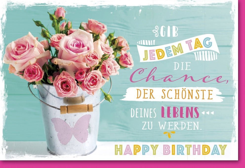 Geburtstagskarte mit Rosen & Schmetterling - Türkis Rosa, Happy Birthday Lebensweisheit, Jubiläumsfeier Gratulation