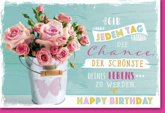 Geburtstagskarte mit Rosen & Schmetterling - Türkis Rosa, Happy Birthday Lebensweisheit, Jubiläumsfeier Gratulation