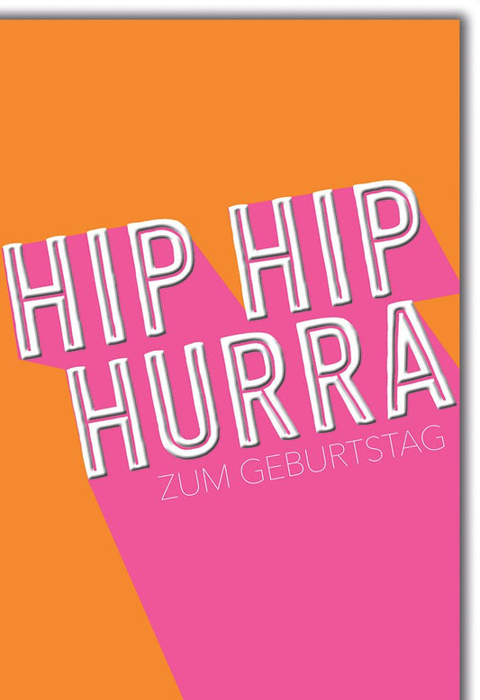 Geburtstagskarte Modern – Hip Hip Hurra in Pink - Orange mit 3D - Schriftzug