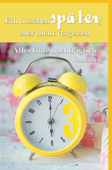 Geburtstagskarte Nachträglich - Charmanter Vintage Wecker mit Glimmer in Gelb für verspätete Glückwünsche