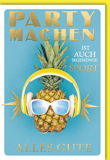 Geburtstagskarte: Party - Ananas mit Kopfhörern und Sonnenbrille – Alles Gute in Gold!