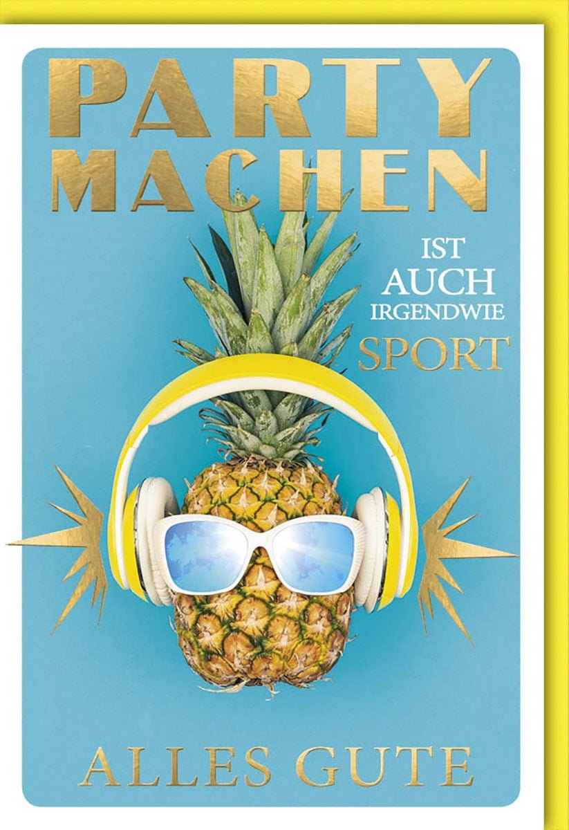 Geburtstagskarte: Party - Ananas mit Kopfhörern und Sonnenbrille – Alles Gute in Gold!