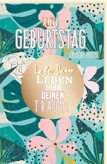 Geburtstagskarte - Stilvolles Blumenmuster mit Goldakzenten & inspirierendem Spruch, moderne Farben und Schmetterlingsdesign