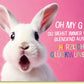 Geburtstagskarte süßes Kaninchen mit Spruch Oh my G du siehst immer noch blendend aus herzliche Glückwünsche bunte Schrift witzig