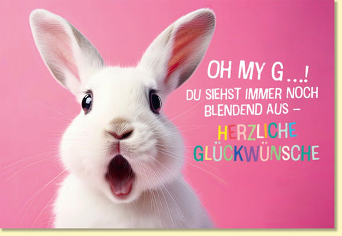Geburtstagskarte süßes Kaninchen mit Spruch Oh my G du siehst immer noch blendend aus herzliche Glückwünsche bunte Schrift witzig