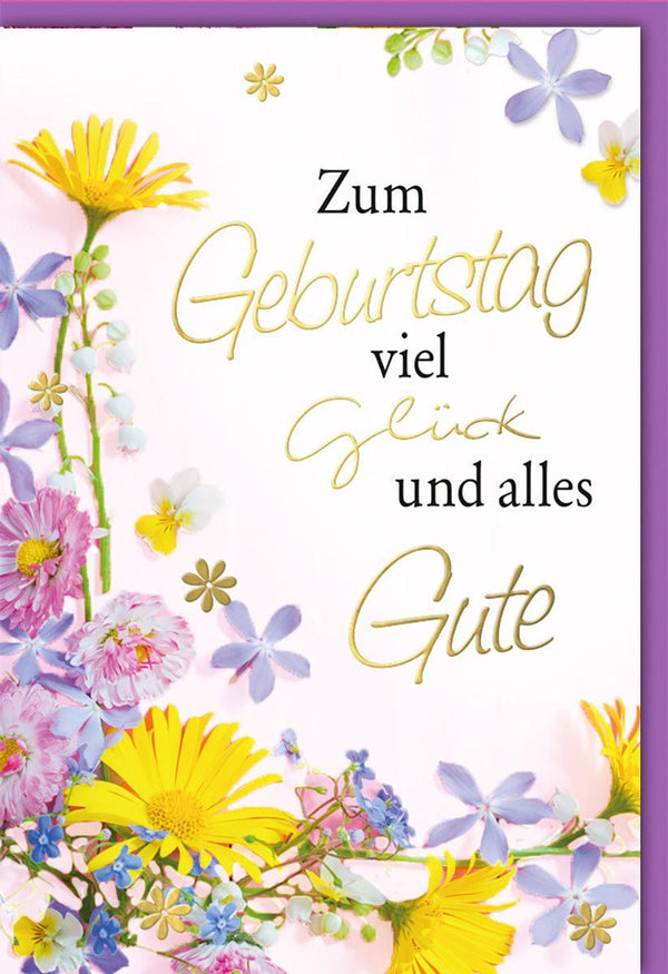 Geburtstagskarte: Viel Glück und alles Gute mit bunten Blumen in Gelb, Lila, Blau und Rosa