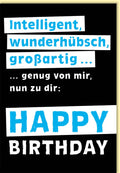 Geburtstagskarte witzig modern mit Spruch Intelligent wunderschön großartig Happy Birthday Glückwunschkarte Geburtstag Doppelkarte