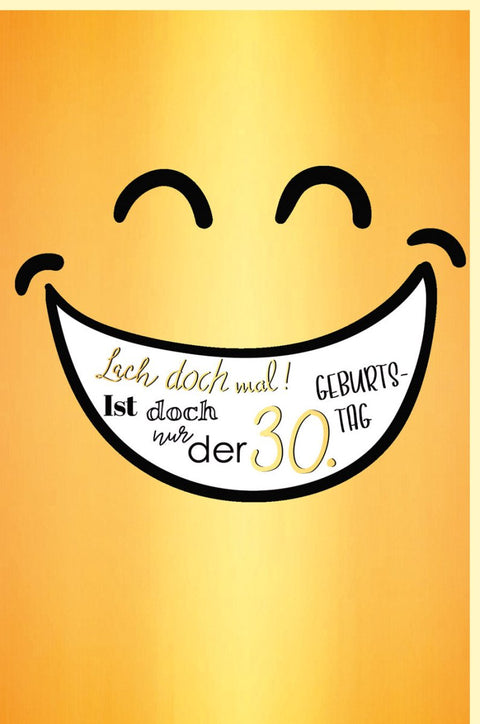 Geburtstagskarte zum 30. - Goldfolien - Lachmund, Witzige Glückwünsche, Perfekt als Geschenk & Deko