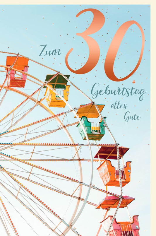 Geburtstagskarte zum 30. - Lebhaftes Riesenradmotiv, Herzliche Glückwünsche & Feierliche Botschaft