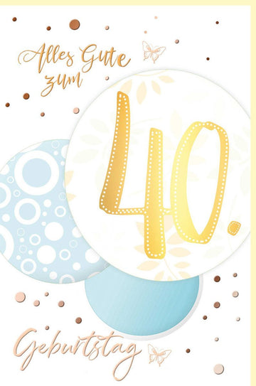 Geburtstagskarte zum 40. Jubiläum - Stilvolle Glückwünsche mit Goldfolie in Pastell Weiß & Gold für Erwachsene