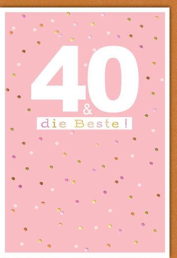 Geburtstagskarte zum 40. - Stilvolle Glückwünsche mit pinkem Konfetti - Design für Frauen
