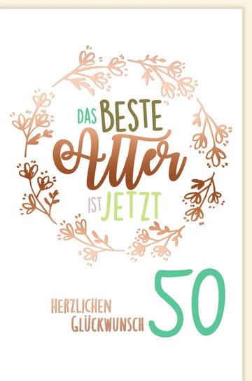Geburtstagskarte zum 50. – "Bestes Alter" mit Dekor, perfekte Glückwünsche für den besonderen Tag
