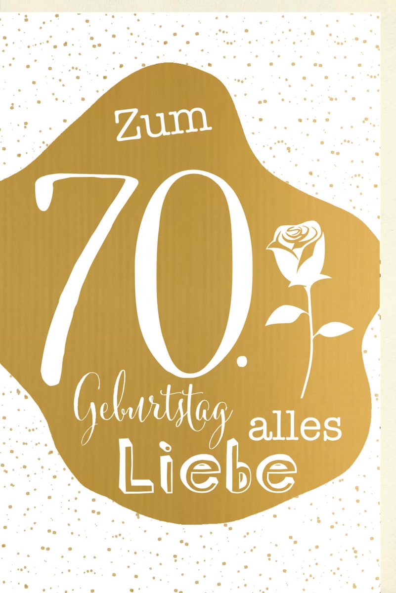 Geburtstagskarte zum 70. Jubiläum - Elegante Grüße mit Rosen, Liebe & Gold im Polka Dots Design