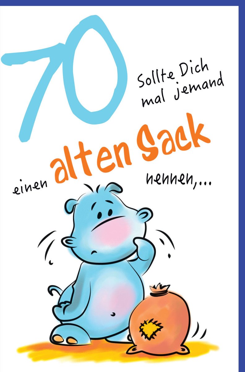 Geburtstagskarte zum 70. Jubiläum - Humorvolle Glückwünsche mit witzigem "Alter Sack" Cartoon für die Feier