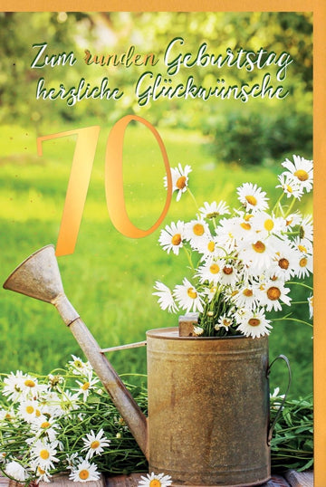 Geburtstagskarte zum 70. - Stilvolle Blumen & Gießkanne für ein besonderes Jubiläum