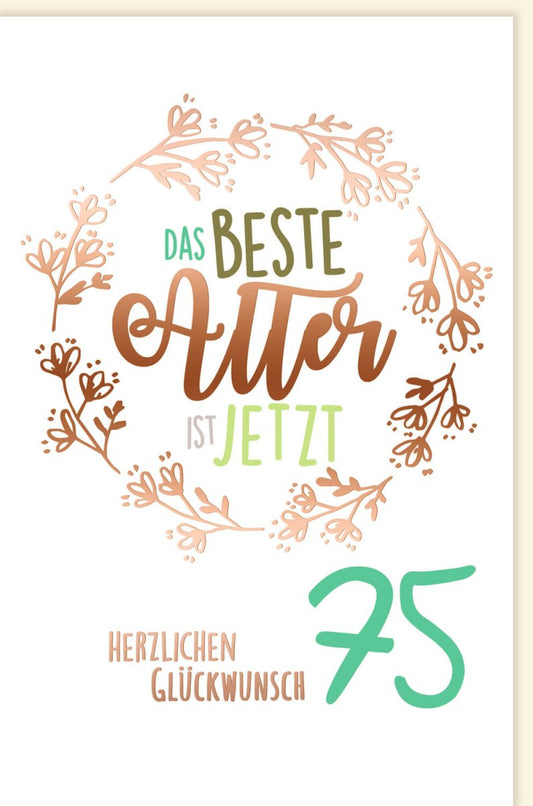 Geburtstagskarte zum 75. - Stilvolle Glückwünsche mit Eleganz und floraler Verzierung
