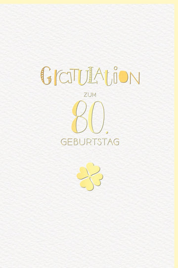 Geburtstagskarte zum 80. Geburtstag - Elegante Glückwünsche mit Kleeblatt & Goldprägung, Hochwertiges Design für den besonderen Anlass