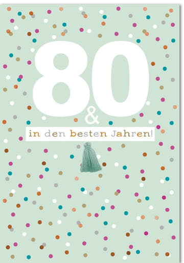 Geburtstagskarte zum 80. Jubiläum - XL Format, Bunte Punkte & Konfetti, "Beste Jahre" Spruch, Festliche Karte für besondere Anlässe