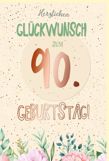 Geburtstagskarte zum 90. Geburtstag - Elegante Glückwünsche mit Blumenmuster, Zuckerrohrpapier & Roségoldfolie in Pastell Rosa & Grün