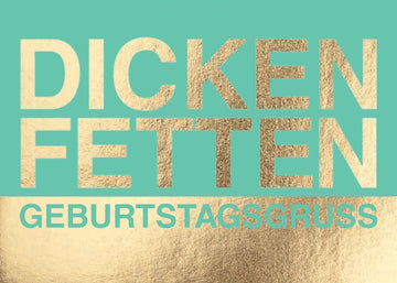 Geburtstagspostkarte: Lustiger Gruß für einen besonderen Tag - Dicken, fetten Geburtstagswunsch