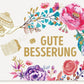 Genesungskarte mit Blumendesign - Herzliche Wünsche für schnelle Erholung und Gesundheit, Hoffnungsvoll und aufmunternd in schweren Zeiten