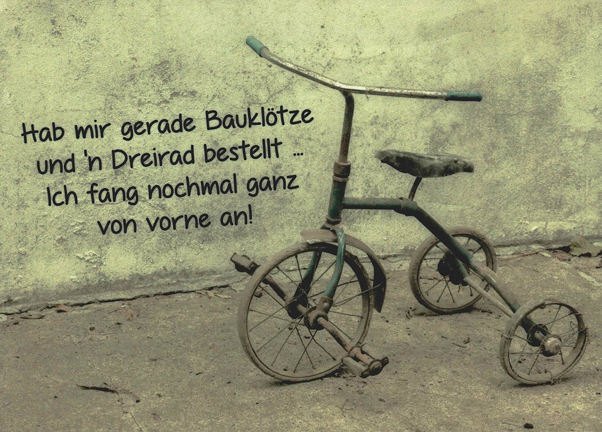 rennrad sprüche lustig Genesungskarte mit Spruch für Neuanfang Vintage Dreirad Motiv lustige