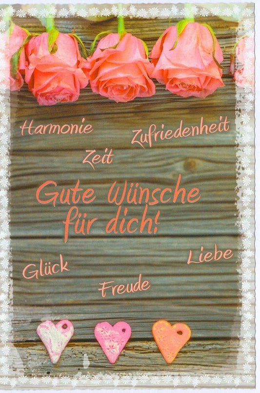 Glückwunschkarte Gute Wünsche für dich mit Rosen und Herzen harmonisch liebevoll gestaltet für Freude Zufriedenheit und Glück