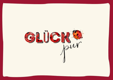 Glückwunschkarte mit Spruch: Glück pur – Roter Rand & Marienkäfer - Motiv, perfekt für Freunde, Familie oder Kollegen als positive Botschaft.