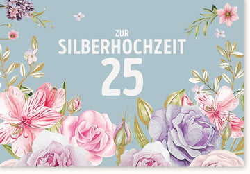 Glückwunschkarte Silberhochzeit - Stilvolle Karte zum 25. Jubiläum mit Blumenmotiv in Pastell, für festliche Hochzeitsfeierlichkeiten