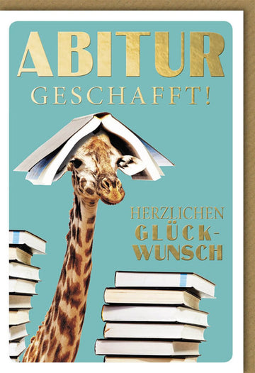 Glückwunschkarte zum Abitur mit Giraffe und Büchern edle Doppelkarte goldene Schrift stilvolle Doppelkarte zur bestandenen Prüfung