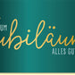 Glückwunschkarte zum Jubiläum edles Design mit goldener Schrift auf grün hochwertiges Papier perfekte Karte für besondere Anlässe