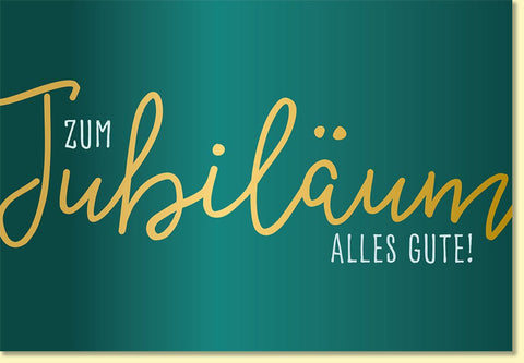 Glückwunschkarte zum Jubiläum edles Design mit goldener Schrift auf grün hochwertiges Papier perfekte Karte für besondere Anlässe