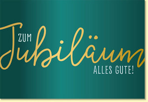 Glückwunschkarte zum Jubiläum edles Design mit goldener Schrift auf grün hochwertiges Papier perfekte Karte für besondere Anlässe