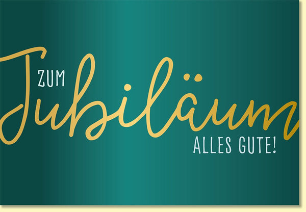 Glückwunschkarte zum Jubiläum edles Design mit goldener Schrift auf grün hochwertiges Papier perfekte Karte für besondere Anlässe