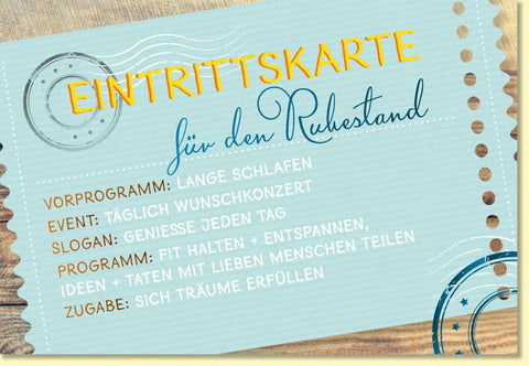 Glückwunschkarte zum Ruhestand Eintrittskarte für den Ruhestand mit humorvollem Programm und liebevoller Botschaft für Genießer