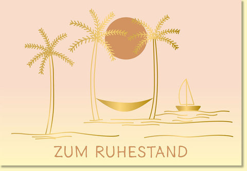 Glückwunschkarte zum Ruhestand mit goldenen Palmen Hängematte und Segelboot edle Doppelkarte für den Abschied in den Ruhestand