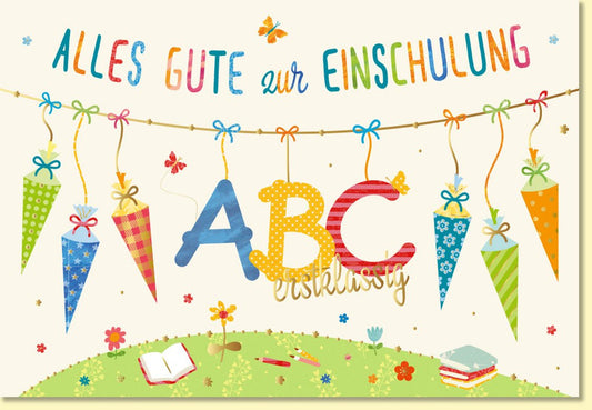 Glückwunschkarte zur Einschulung mit bunten Schultüten ABC Motiv Erstklassig für Mädchen und Jungen hochwertige Doppelkarte