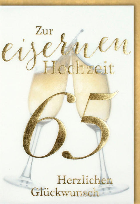 Glückwunschkarte zur eisernen Hochzeit 65 Jahre edle Doppelkarte mit goldener Prägung Sektgläser Motiv für Jubiläum und Ehejubiläum